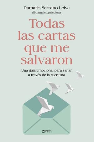 TODAS LAS CARTAS QUE ME SALVARON | 9788408317586 | SERRANO LEIVA, DAMARIS (@DAMALEI_PSICOLOGA)