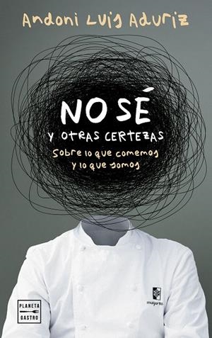 NO SÉ. Y OTRAS CERTEZAS | 9788408312802 | ADURIZ, ANDONI LUIS