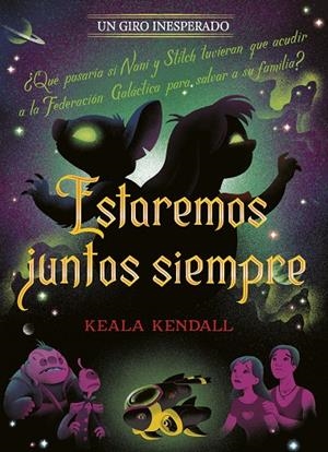 ESTAREMOS JUNTOS SIEMPRE. UN GIRO INESPERADO | 9791387901431 | DISNEY / KENDALL, KEALA