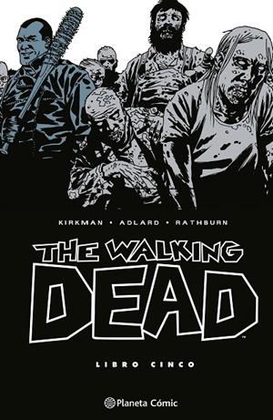 WALKING DEAD 05, THE | 9788410471184 | KIRKMAN, ROBERT / ADLARD, CHARLIE