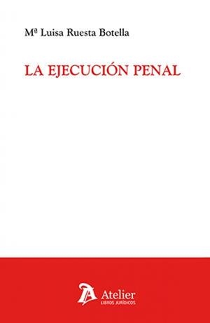 EJECUCIÓN PENAL, LA | 9791388096853 | RUESTA BOTELLA, MA LUISA