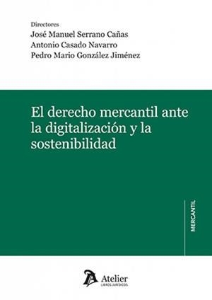 DERECHO MERCANTIL ANTE LA DIGITALIZACIÓN Y LA SOSTENIBILIDAD, EL | 9791388096808