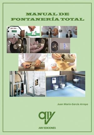 MANUAL DE FONTANERIA TOTAL | 9791399180077 | GARCIA ARROYO, JUAN MARIO