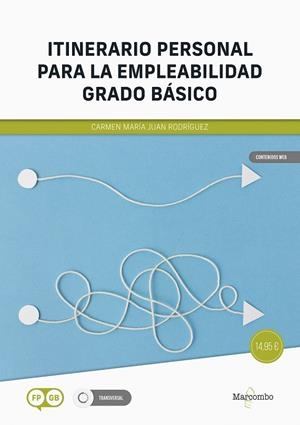 ITINERARIO PERSONAL PARA LA EMPLEABILIDAD, GRADO BÁSICO | 9788426741301 | RODRIGUEZ, JUAN / MARIA, CARMEN
