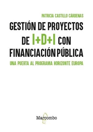 GESTIÓN DE PROYECTOS DE I+D+I CON FINANCIACIÓN PÚBLICA | 9788426742117 | CASTILLO CARDENAS, PATRICIA