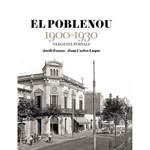 POBLENOU 1900-1930, EL. TARGETA POSTAL | 9791387658717 | FOSSAS, JORDI / LUQUE, JOAN CARLES