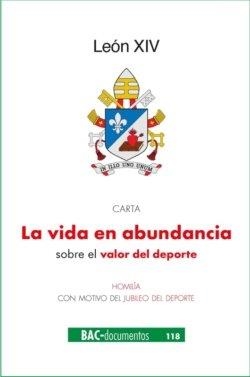 CARTA DEL SANTO PADRE LEON XIV LA VIDA EN ABUNDANCIA | 9788422024354 | LEON XIV