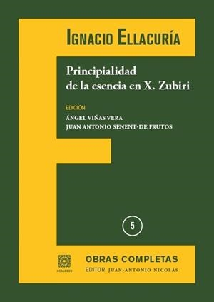 PRINCIPIALIDAD DE LA ESENCIA EN X. ZUBIRI (VOL. 5) | 9791370330859 | VIÑAS VERA, ANGEL / SENENT DE FRUTOS, JUAN ANTONIO