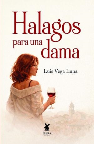 HALAGOS PARA UNA DAMA | 9789893811108 | VEGA LUNA, LUIS