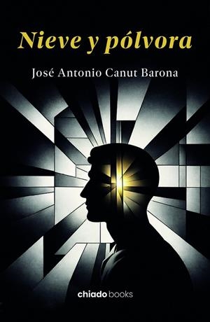 NIEVE Y POLVORA | 9789893811221 | CANUT BARONA, JOSE ANTONIO