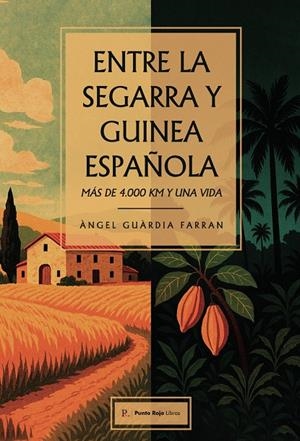 ENTRE LA SEGARRA Y GUINEA ESPAÑOLA | 9797915956065 | GUARDIA FARRAN, ANGEL