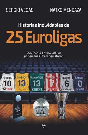HISTORIAS INOLVIDABLES DE 25 EUROLIGAS | 9788410942554 | VEGAS, SERGIO / MENDAZA, NATXO