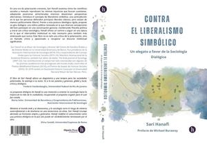 CONTRA EL LIBERALISMO SIMBOLICO : UN ALEGATO A FAVOR DE LA SOCIOLOGIA DIALOGICA | 9788412919844 | HANAFI, SARI
