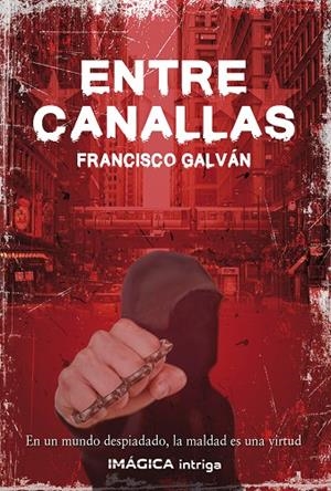 ENTRE CANALLAS | 9791399008876 | GALVAN OLALLA, FRANCISCO