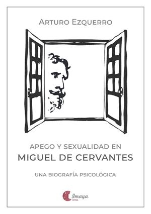 APEGO Y SEXUALIDAD EN MIGUEL DE CERVANTES | 9788412888843 | EZQUERRO, ARTURO