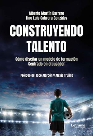 CONSTRUYENDO TALENTO | 9791370293789 | BARRERO, ALBERTO MARTIN / CABRERA GONZALEZ, TINO LUIS