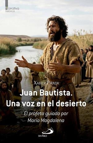 JUAN BAUTISTA. UNA VOZ EN EL DESIERTO | 9788428575225 | PIKAZA IBARRONDO, XABIER