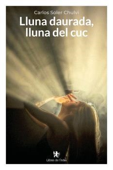 LLUNA DAURADA, LLUNA DEL CUC | 9791399193114 | SOLER CHULVI, CARLOS