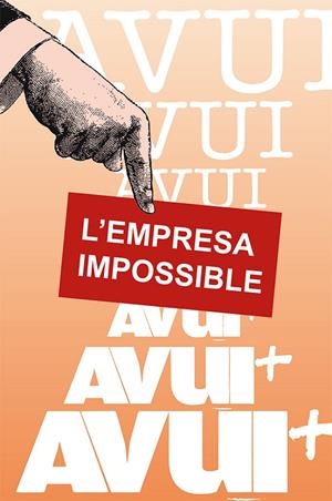 AVUI : L'EMPRESA IMPOSSIBLE | 9788413565767 | MARTÍNEZ MARTÍNEZ, LLUÍS