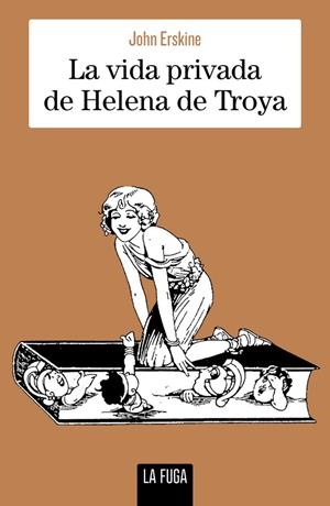 VIDA PRIVADA DE HELENA DE TROYA, LA | 9791399156317 | ERSKINE, JOHN