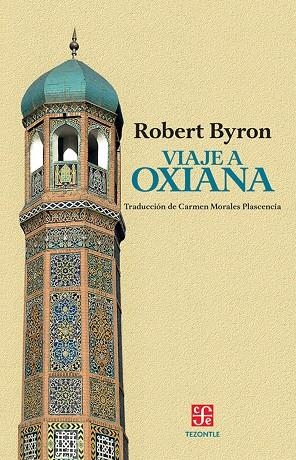 VIAJE A OXIANA | 9786071688170 | BYRON, ROBERT