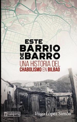 ESTE BARRIO DE BARRO | 9788419319333 | LÓPEZ SIMÓN, IÑIGO