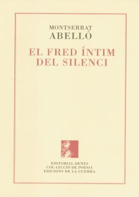 FRED INTIM DEL SILENCI, EL | 9788496545618 | ABELLÓ, MONTSERRAT