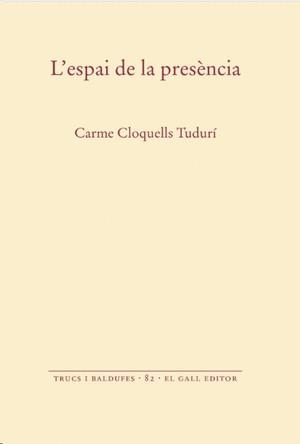ESPAI DE LA PRESÈNCIA, L' | 9788419321558 | CLOQUELLS TUDURÍ, CARME