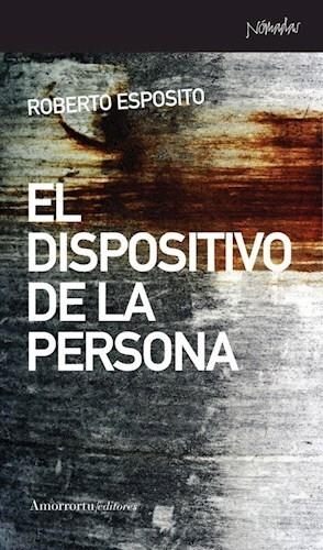 DISPOSITIVO DE LA PERSONA, EL (2A ED) | 9789505187263 | ESPOSITO, ROBERTO