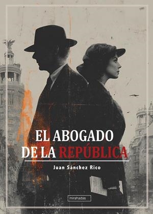 ABOGADO DE LA REPÚBLICA, EL | 9791388050510 | SANCHEZ, JUAN