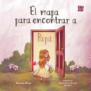 MAPA PARA ENCONTRAR A PAPÁ, EL | 9791388050701 | MIEZA HERNANDEZ, FERNANDO