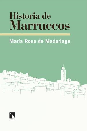 HISTORIA DE MARRUECOS | 9788410676015 | DE MADARIAGA, MARIA R.