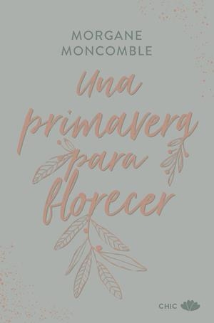 PRIMAVERA PARA FLORECER, UNA | 9788419702654 | MONCOMBLE, MORGANE