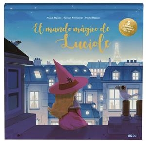 MUNDO MÁGICO DE LUCIOLE, EL. LIBRO LUMINOSO EN 3D | 9782733896655 | FILIPPINI, ANOUK