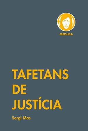 TAFETANS DE JUSTÍCIA | 9788419202260 | MAS, SERGI