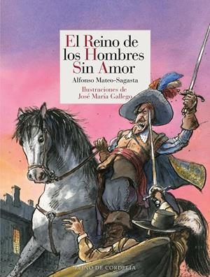 REINO DE LOS HOMBRES SIN AMOR, EL | 9791387599379 | GALLEGO, JOSE MARIA / MATEO-SAGASTA, ALFONSO