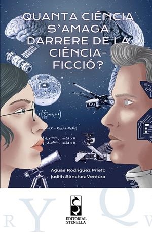 QUANTA CIÈNCIA S’AMAGA DARRERE DE LA CIÈNCIA-FICCIÓ? | 9788412906943 | RODRÍGUEZ PRIETO, AGUAS / SÁNCHEZ VENTURA, JUDITH