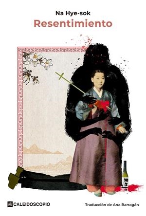 RESENTIMIENTO | 9788419930231 | HYE-SOK, NA