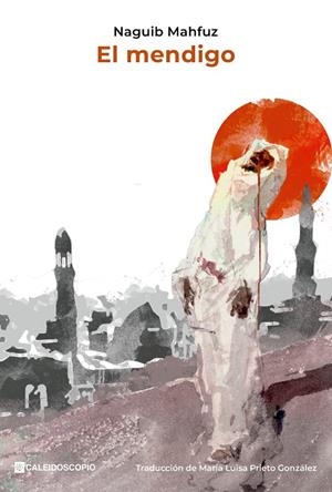 MENDIGO, EL | 9788419930309 | MAHFUZ, NAGUIB