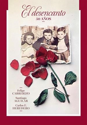 DESENCANTO, 50 AÑOS, EL | 9788486877606 | HEREDERO, CARLOS F. / AGUILAR ALVEAR, SANTIAGO / CABRERIZO, FELIPE