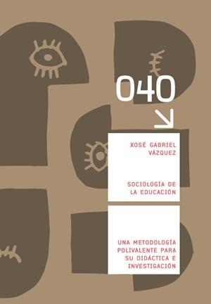 SOCIOLOGÍA DE LA EDUCACIÓN | 9788497498548 | VÁZQUEZ FERNÁNDEZ, XOSÉ GABRIEL