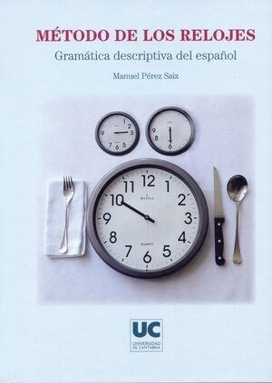 MÉTODO DE LOS RELOJES (4ª EDICIÓN) | 9788481028478 | PÉREZ SAIZ, MANUEL