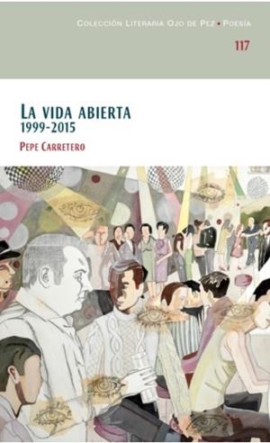 VIDA ABIERTA, 1999-2015, LA | 9788477894292 | CARRETERO LÓPEZ, JOSÉ