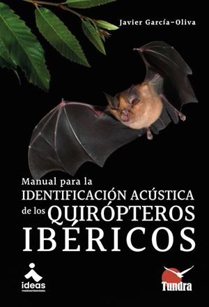 MANUAL PARA IDENTIFICACIÓN ACÚSTICA QUIROPTEROS IBÉRICOS | 9791387759254 | GARCIA-OLIVA, JAVIER