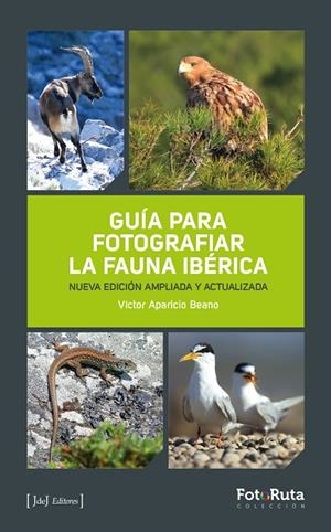 GUÍA PARA FOTOGRAFIAR LA FAUNA IBÉRICA | 9788412996784 | APARICIO BEANO, VÍCTOR