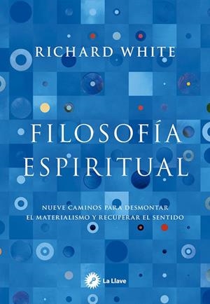 FILOSOFÍA ESPIRITUAL | 9788419350527 | WHITE, RICHARD