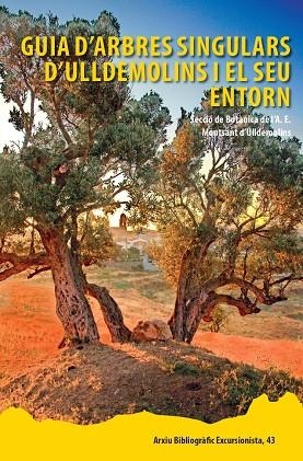 GUIA D'ARBRES SINGULARS D'ULLDEMOLINS I EL SEU ENTORN | 9788423209217 | SECCIÓ DE BOTÀNICA DE L'A. E. MONTSANT D'ULLDEMOLINS