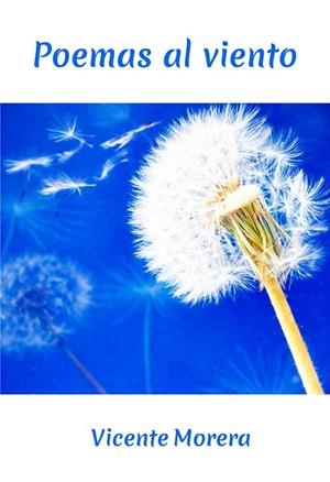 POEMAS AL VIENTO | 9788419924957 | MORERA, VICENTE