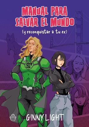 MANUAL PARA SALVAR EL MUNDO (Y RECONQUISTAR A TU EX) | 9788409766086 | LIGHT, GINNY