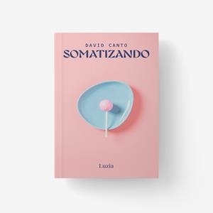 SOMATIZANDO | 9791399016772 | CANTO, DAVID